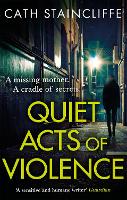 Book Cover for Quiet Acts of Violence by Cath Staincliffe