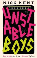 Book Cover for The Unstable Boys by Nick Kent