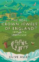 Book Cover for The Real Crown Jewels of England by Clive Aslet