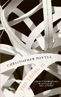 Book Cover for The Thing Is by Christopher Potter