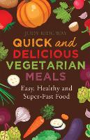 Book Cover for Quick and Delicious Vegetarian Meals by Judy Ridgway