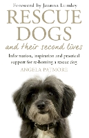 Book Cover for Rescue Dogs and Their Second Lives by Angela Patmore