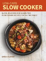 Book Cover for Low-Carb Slow Cooker by Sarah Flower