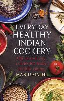 Book Cover for Everyday Healthy Indian Cookery by Manju Malhi