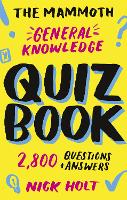 Book Cover for The Mammoth General Knowledge Quiz Book by Nick Holt