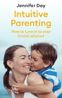 Book Cover for Intuitive Parenting by Jennifer Day