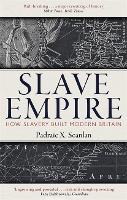 Book Cover for Slave Empire by Padraic X. Scanlan