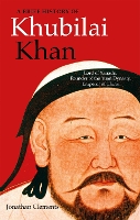 Book Cover for A Brief History of Khubilai Khan by Jonathan Clements