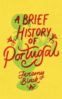 Book Cover for A Brief History of Portugal by Jeremy Black