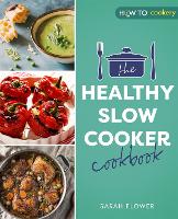 Book Cover for The Healthy Slow Cooker Cookbook by Sarah Flower