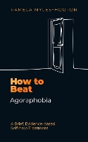 Book Cover for How to Beat Agoraphobia by Pamela Myles-Hooton