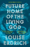 Book Cover for Future Home of the Living God by Louise Erdrich