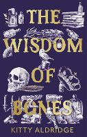 Book Cover for The Wisdom of Bones by Kitty Aldridge