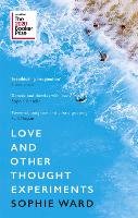 Book Cover for Love and Other Thought Experiments by Sophie Ward