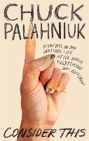 Book Cover for Consider This by Chuck Palahniuk