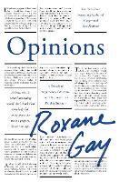 Book Cover for Opinions by Roxane Gay