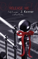 Book Cover for Release Me by J. Kenner