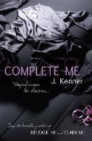 Book Cover for Complete Me: Stark Series Book 3 by J. Kenner