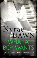 Book Cover for What a Boy Wants by Nyrae Dawn