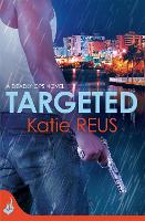 Book Cover for Targeted: Deadly Ops Book 1 (A series of thrilling, edge-of-your-seat suspense) by Katie Reus