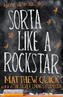 Book Cover for Sorta Like A Rockstar by Matthew Quick