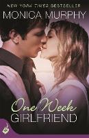 Book Cover for One Week Girlfriend: One Week Girlfriend Book 1 by Monica Murphy