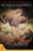 Book Cover for Three Broken Promises: One Week Girlfriend Book 3 by Monica Murphy