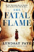 Book Cover for The Fatal Flame by Lyndsay Faye
