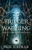 Book Cover for Trigger Warning: Short Fictions and Disturbances by Neil Gaiman