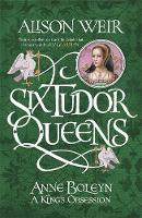 Book Cover for Six Tudor Queens: Anne Boleyn by Alison Weir