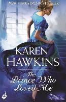 Book Cover for The Prince Who Loved Me: Princes of Oxenburg 1 by Karen Hawkins