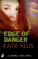 Book Cover for Edge Of Danger: Deadly Ops 4 (A series of thrilling, edge-of-your-seat suspense) by Katie Reus