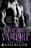 Book Cover for The Warrior Vampire: Last True Vampire 2 by Kate Baxter