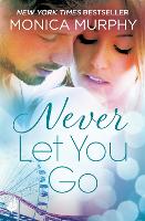 Book Cover for Never Let You Go: Never Series 2 by Monica Murphy