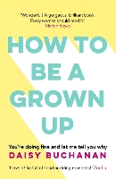 Book Cover for How to Be a Grown-Up by Daisy Buchanan