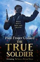 Book Cover for The True Soldier (Jack Lark, Book 6) by Paul Fraser Collard