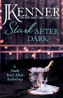 Book Cover for Stark After Dark: A Stark Ever After Anthology (Take Me, Have Me, Play My Game, Seduce Me) by J. Kenner