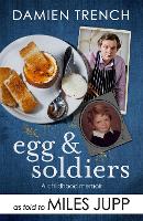 Book Cover for Egg and Soldiers by Miles Jupp