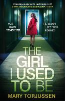 Book Cover for The Girl I Used To Be by Mary Torjussen