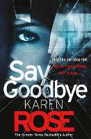 Book Cover for Say Goodbye (The Sacramento Series Book 3) by Karen Rose