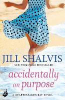 Book Cover for Accidentally On Purpose by Jill (Author) Shalvis