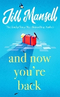 Book Cover for And Now You're Back by Jill Mansell