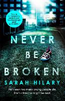 Book Cover for Never Be Broken by Sarah Hilary