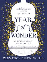 Book Cover for Year of Wonder: Classical Music for Every Day by Clemency Burton-Hill