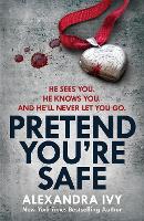 Book Cover for Pretend You're Safe by Alexandra Ivy