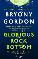 Book Cover for Glorious Rock Bottom by Bryony Gordon