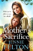 Book Cover for A Mother's Sacrifice by Jennie Felton