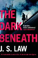 Book Cover for The Dark Beneath by J. S. Law