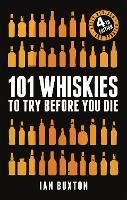 Book Cover for 101 Whiskies to Try Before You Die (Revised and Updated) by Ian Buxton