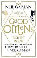 Book Cover for The Quite Nice and Fairly Accurate Good Omens Script Book by Neil Gaiman